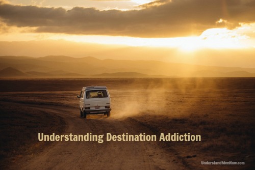 destination addiction
